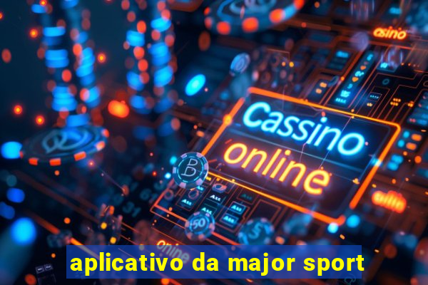 aplicativo da major sport